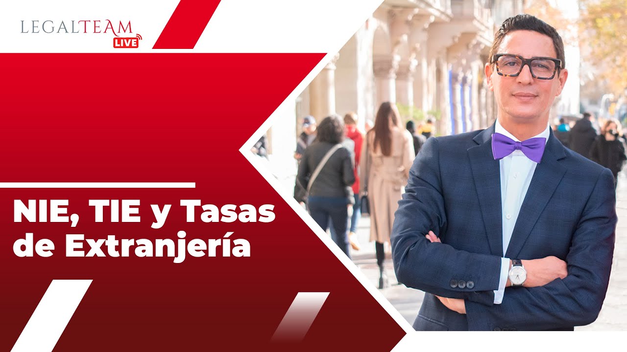 NIE, TIE y Tasas de Extranjería