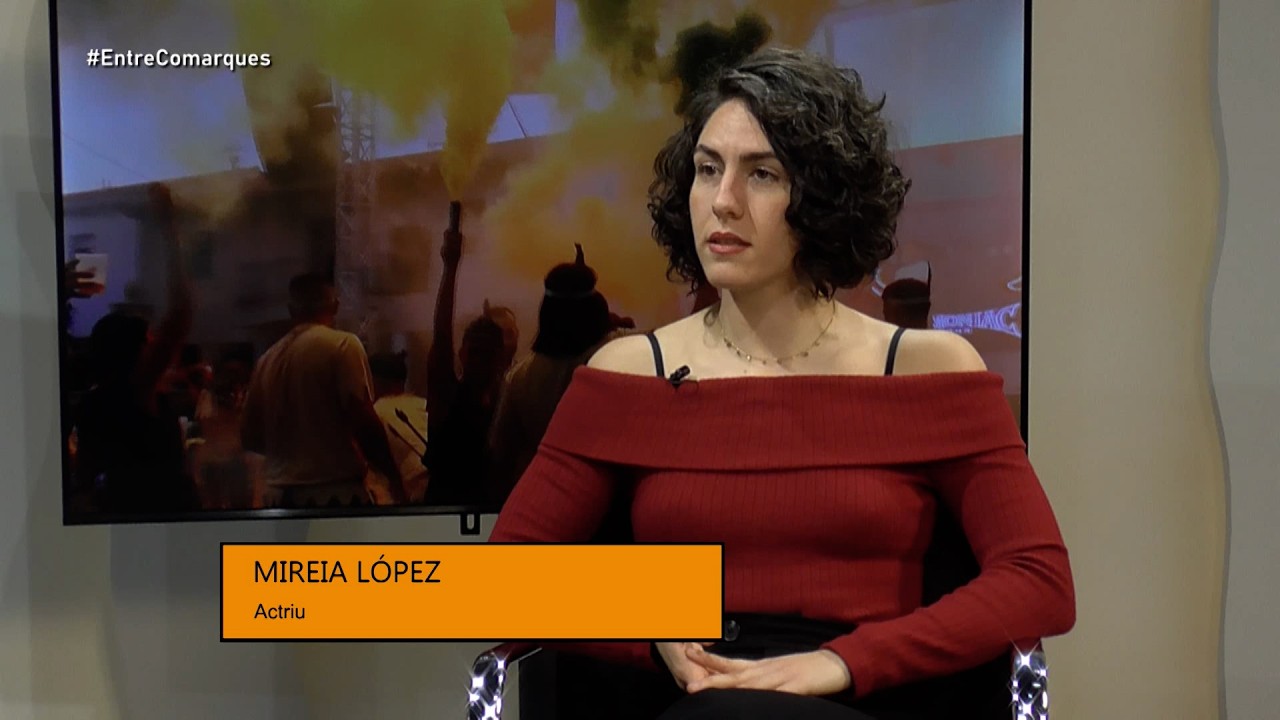 Entre Comarques: Entrevista a Mireia López, actriu
