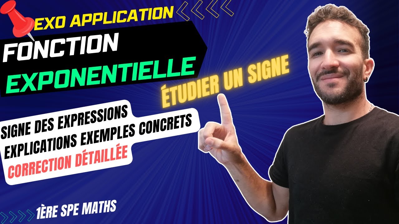 FONCTION EXPONENTIELLE / ETUDIER DES SIGNES D'EXPRESSION / COURS + EXO  CORRIGÉ [1ère SPE MATHS]