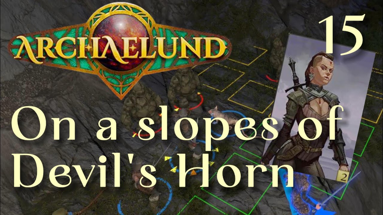 Archaelund pt. 15: On a slopes of Devil's Horn - Playthrough on a Cruel difficulty (Early Access)