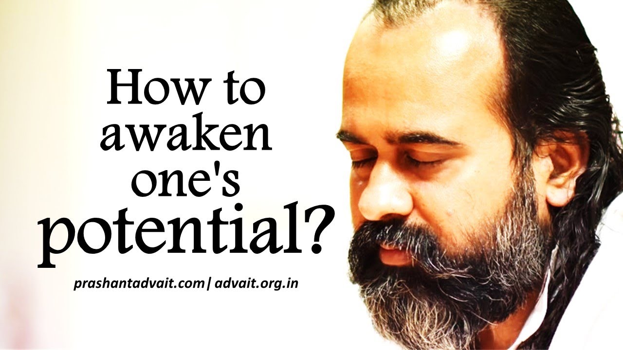 How to awaken one's potential? || Acharya Prashant, with youth (2013)