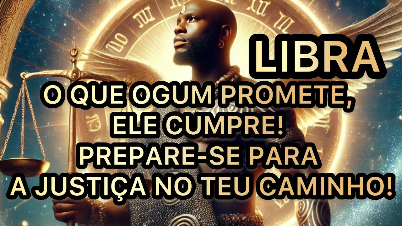 LIBRA: OGUM ESTÁ ABRINDO CAMINHOS — E NINGUÉM VAI TE PARAR AGORA!