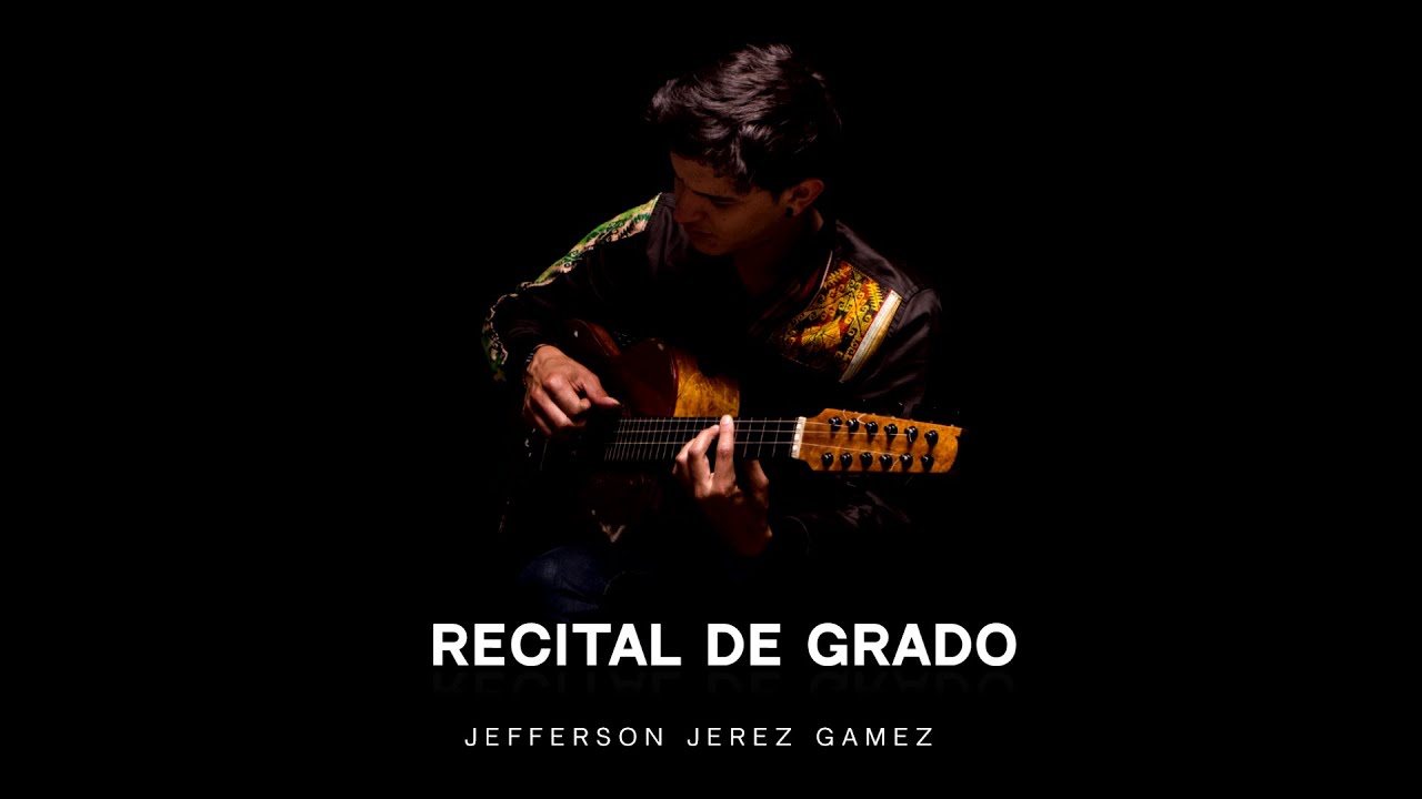 Recital de Grado ( Tiple )  - Jefferson Jerez
