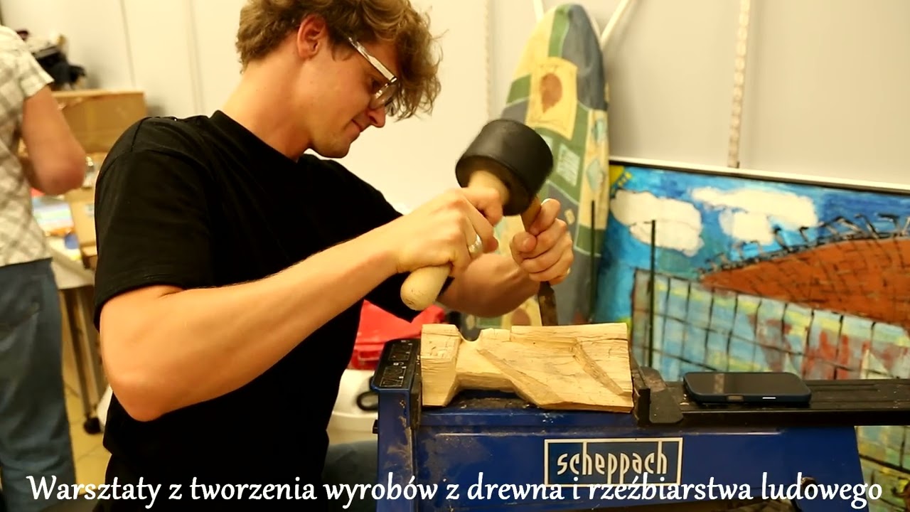 Warsztaty z tworzenia wyrobów z drewna i rzeźbiarstwa ludowego - Nowa Cepelia (...)