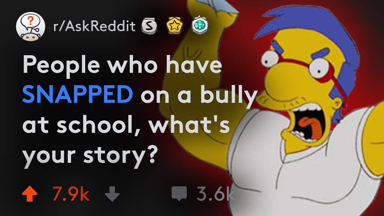 People Who Have SNAPPED On A Bully Share Their Stories