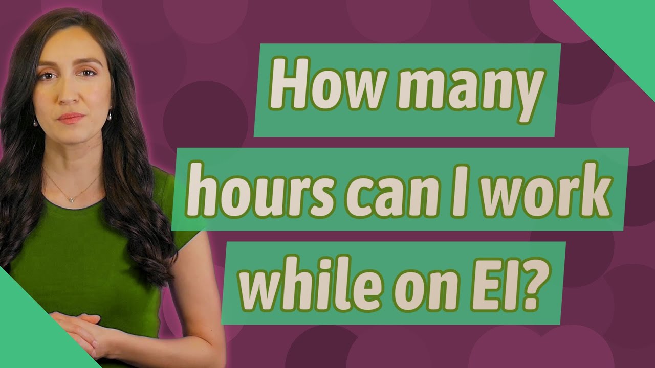 How many hours can I work while on EI?
