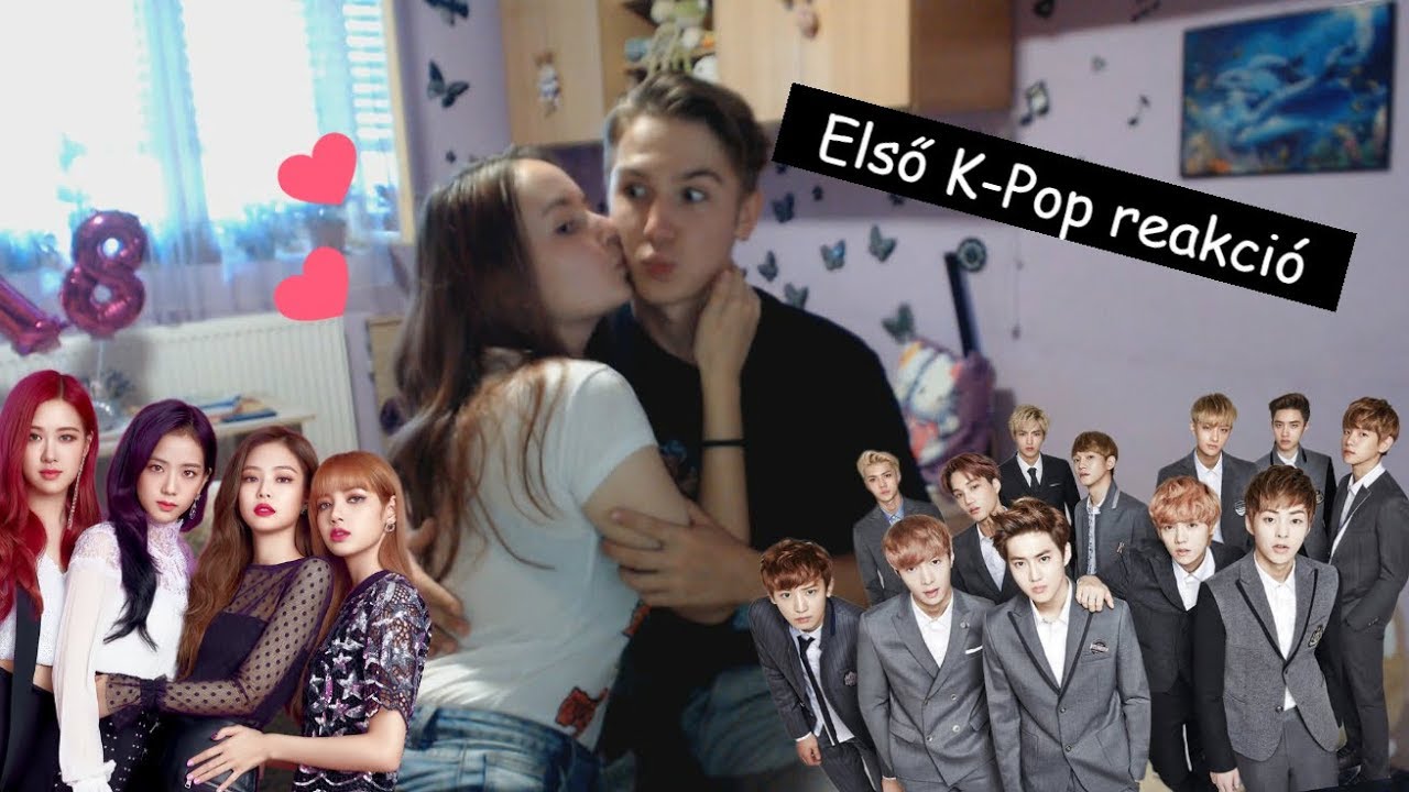 A barátom első K-Pop reakciója