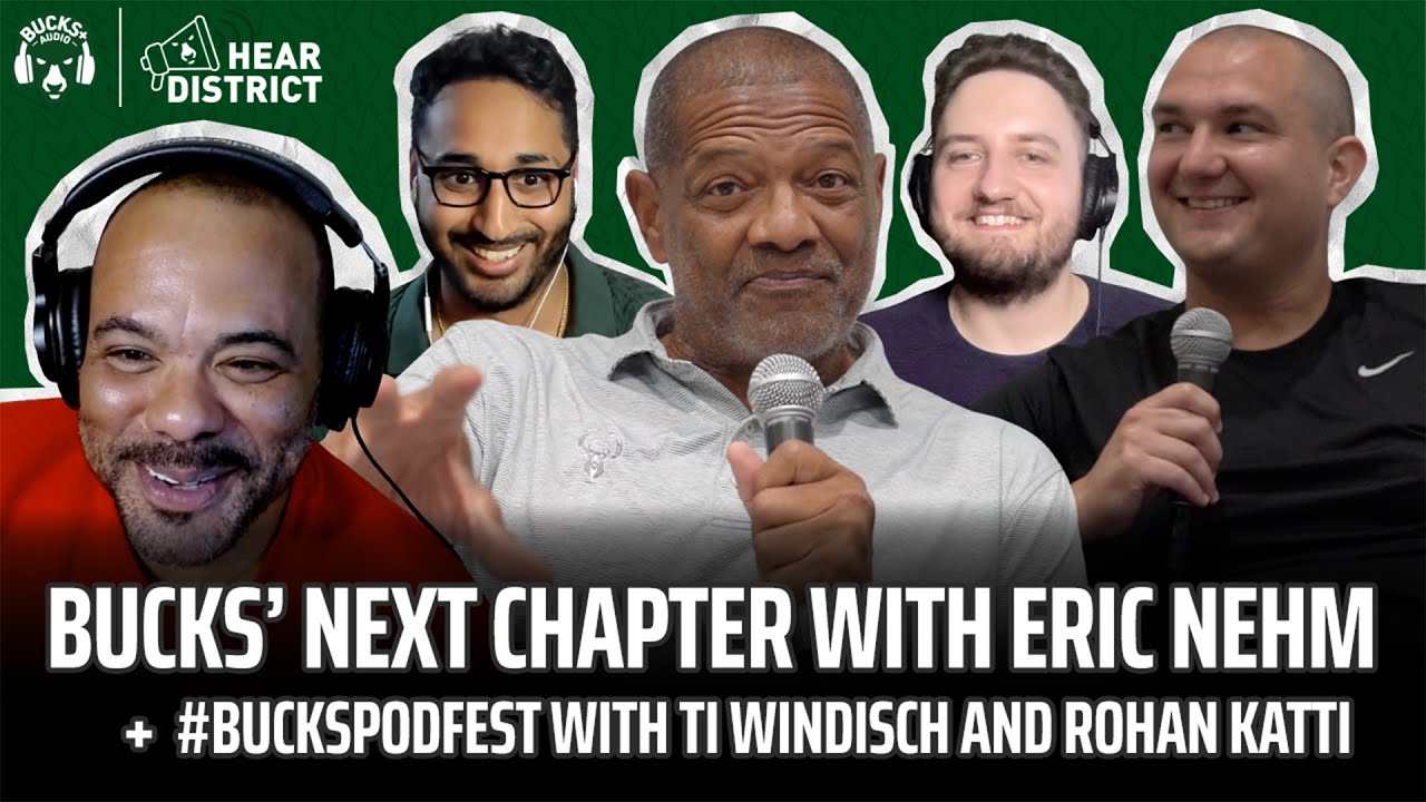 Bucks Season Preview w/ Eric Nehm + #BucksPodFest w/ Gyro Step (Hear District Ep. 82)