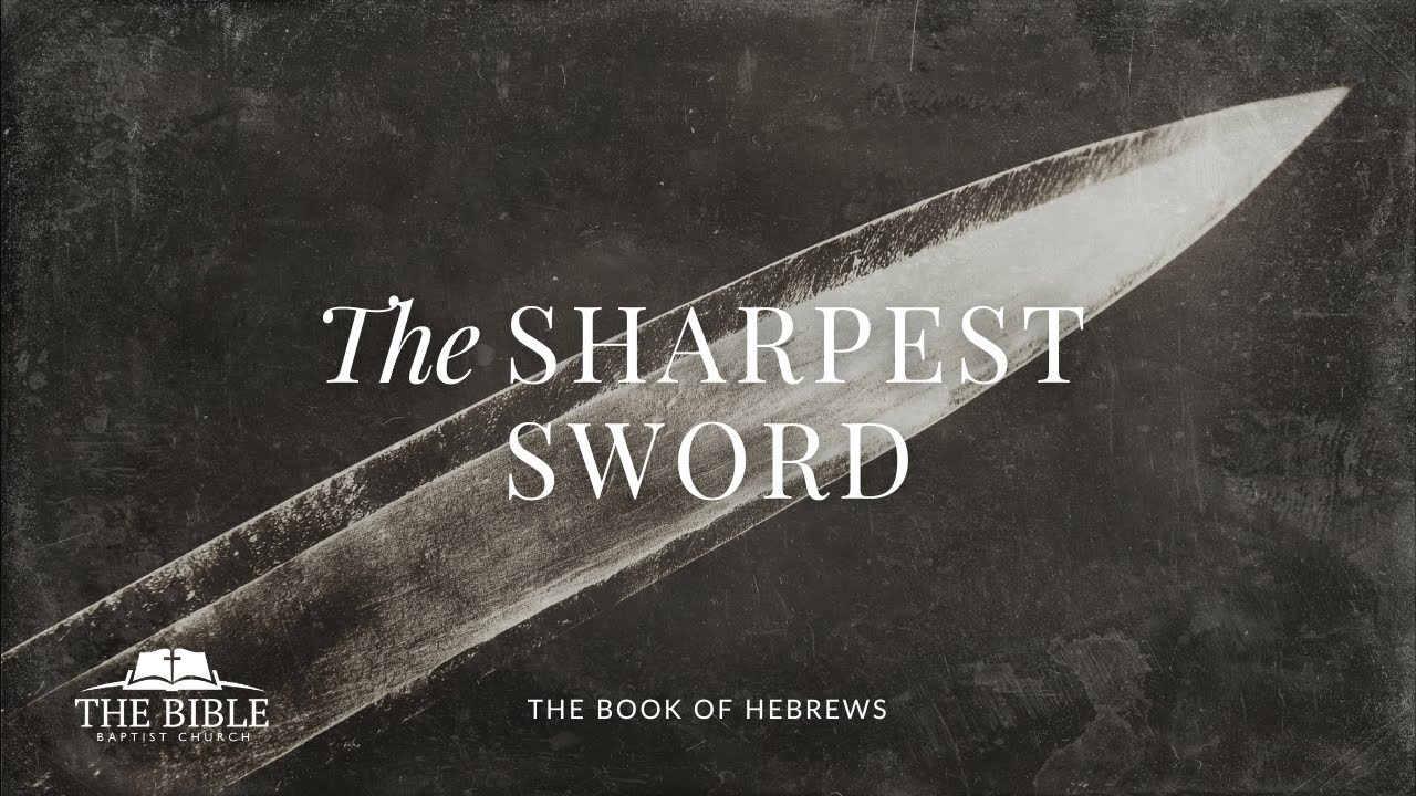The Sharpest Sword | Hebrews - Lesson 66
