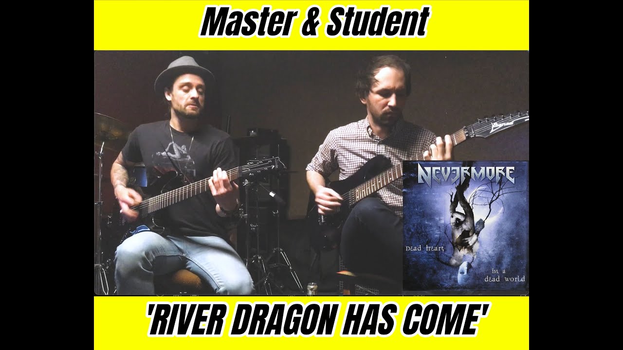 NEVERMORE RIVER DRAGON HAS COME - Master & Student w/Attila Voros (ex NEVERMORE / SATYRICON)