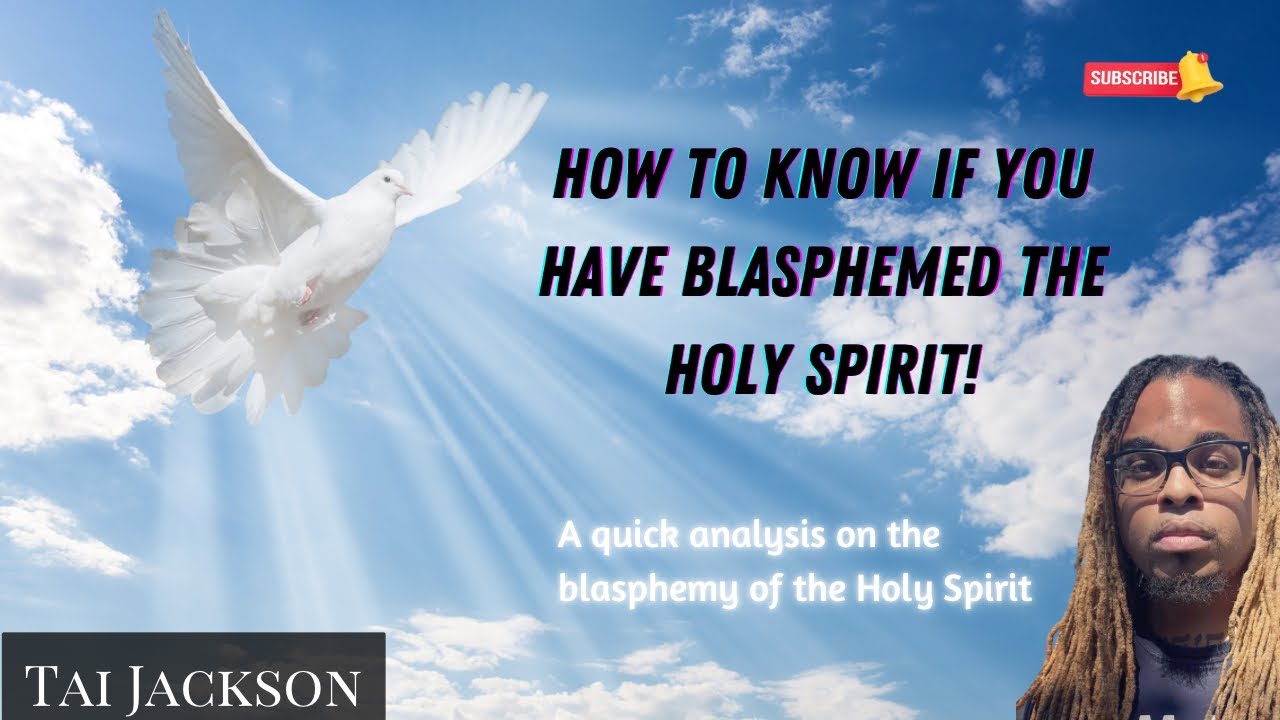 How to KNOW if you have BLASPHEMED The Holy Spirit: A quick ANALYSIS on the Blasphemy of THS