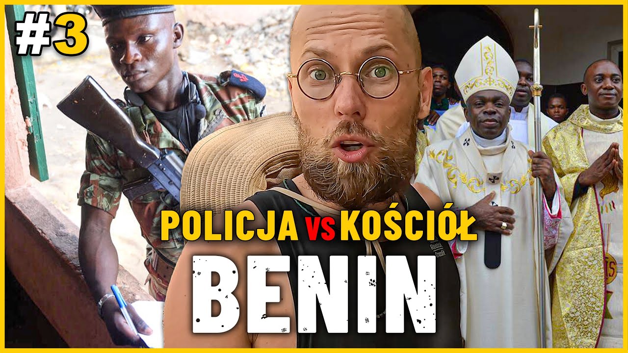 BENIN - SZOKUJĄCY TEST GOŚCINNOŚCI W AFRYCE - POLICJA vs KOŚCI&Oacute;Ł! Co z wizą do Nigerii?