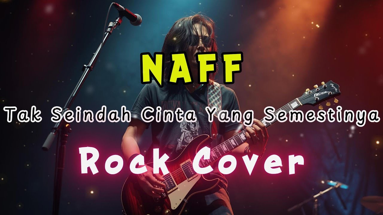 Tak Seindah Cinta Yang Semestinya - Naff Cover Rock by She Be Young Key Rock