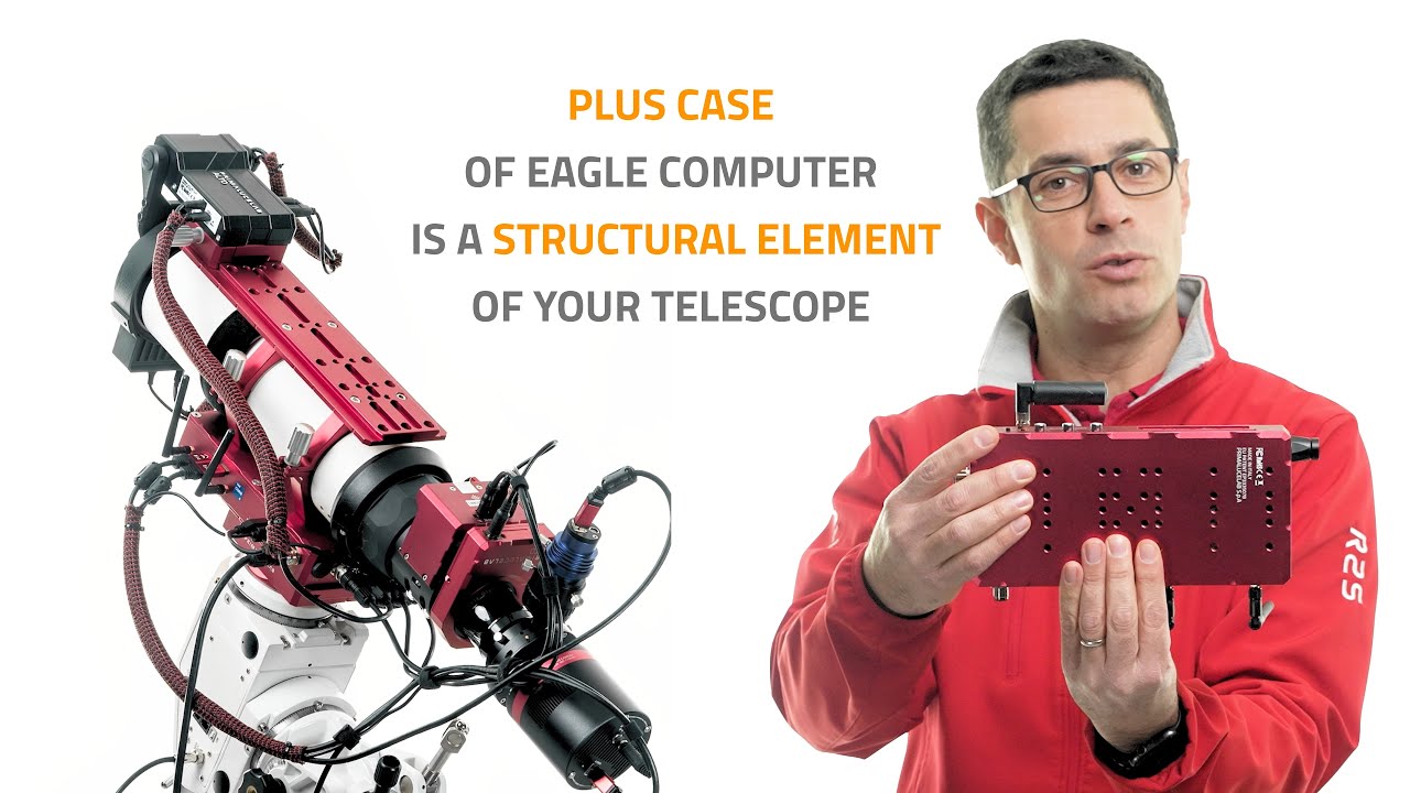 PLUS case of EAGLE computer is a structural element of your telescope