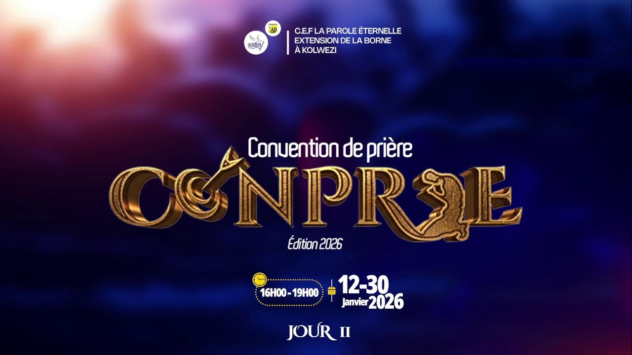 🔴 [EN DIRECT]- CONVENTION DE PRIÈRE (CONPRIE) 2026 | JOUR 11 (23 Janvier 2026)