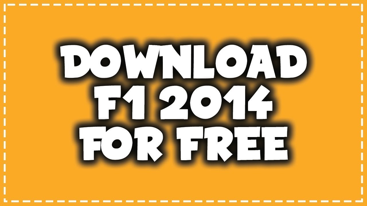HOW TO DOWNLOAD F1 2014 FOR PC