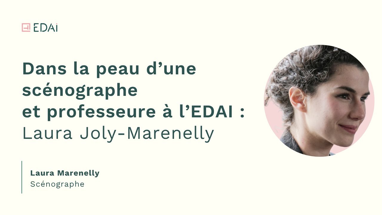 Dans la peau d’une scénographe et professeure à l’EDAI : Laura Maranelly