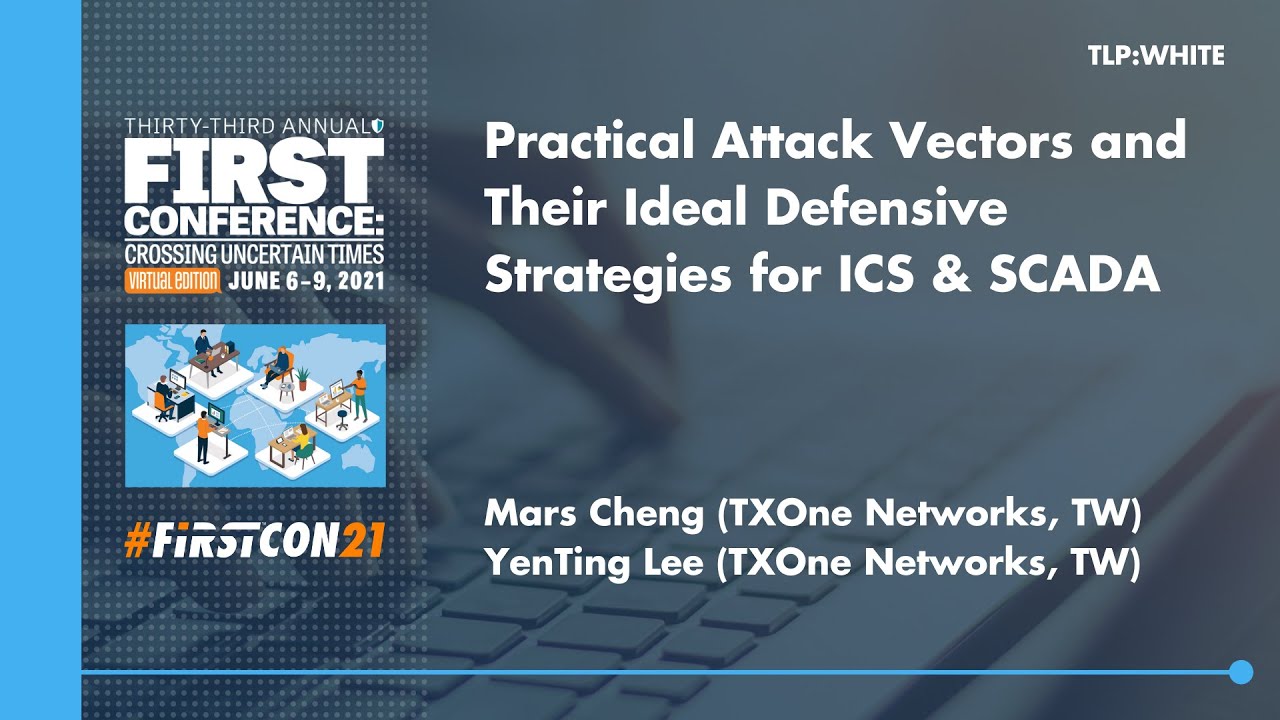 Practical Attack Vectors and Their Ideal Defensive Strategies for ICS & SCADA