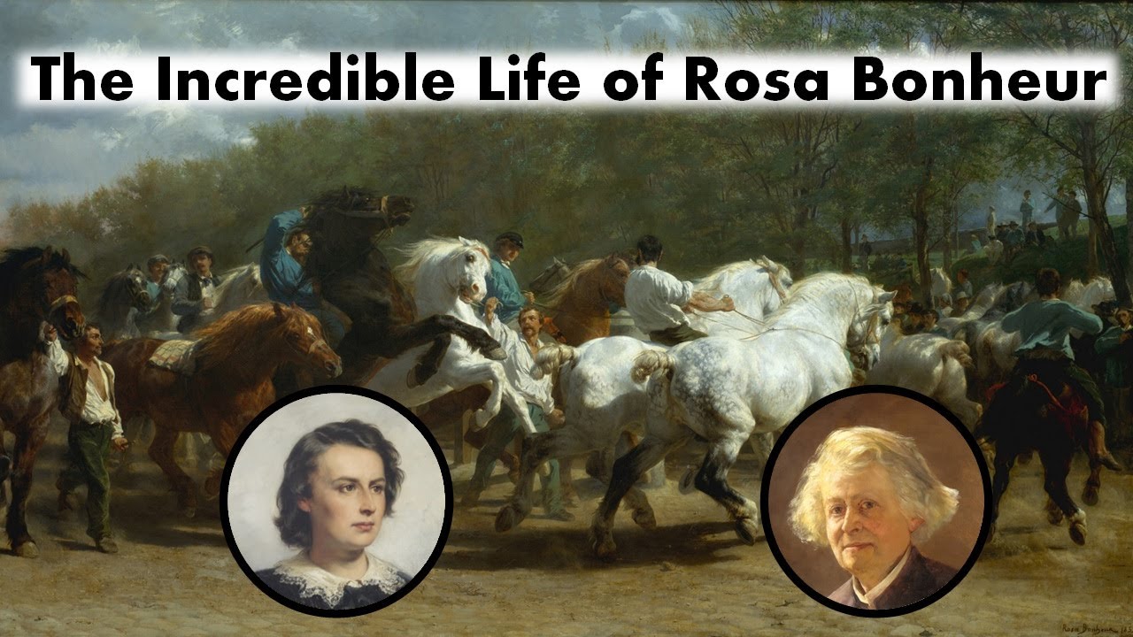 The Incredible Life of Rosa Bonheur (1822-1899)