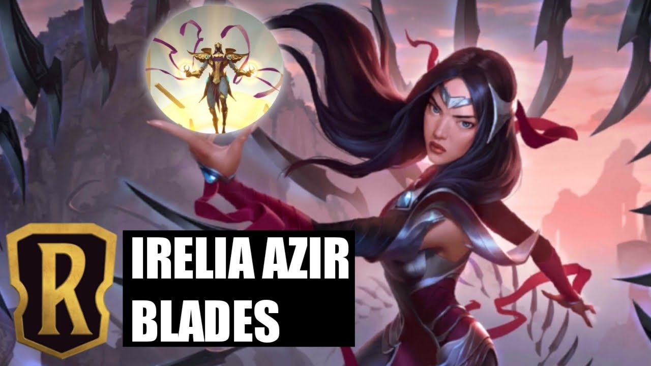 Sand Soldier and Blades Combo | Irelia Azir Deck | Legends of Runeterra Indonesia