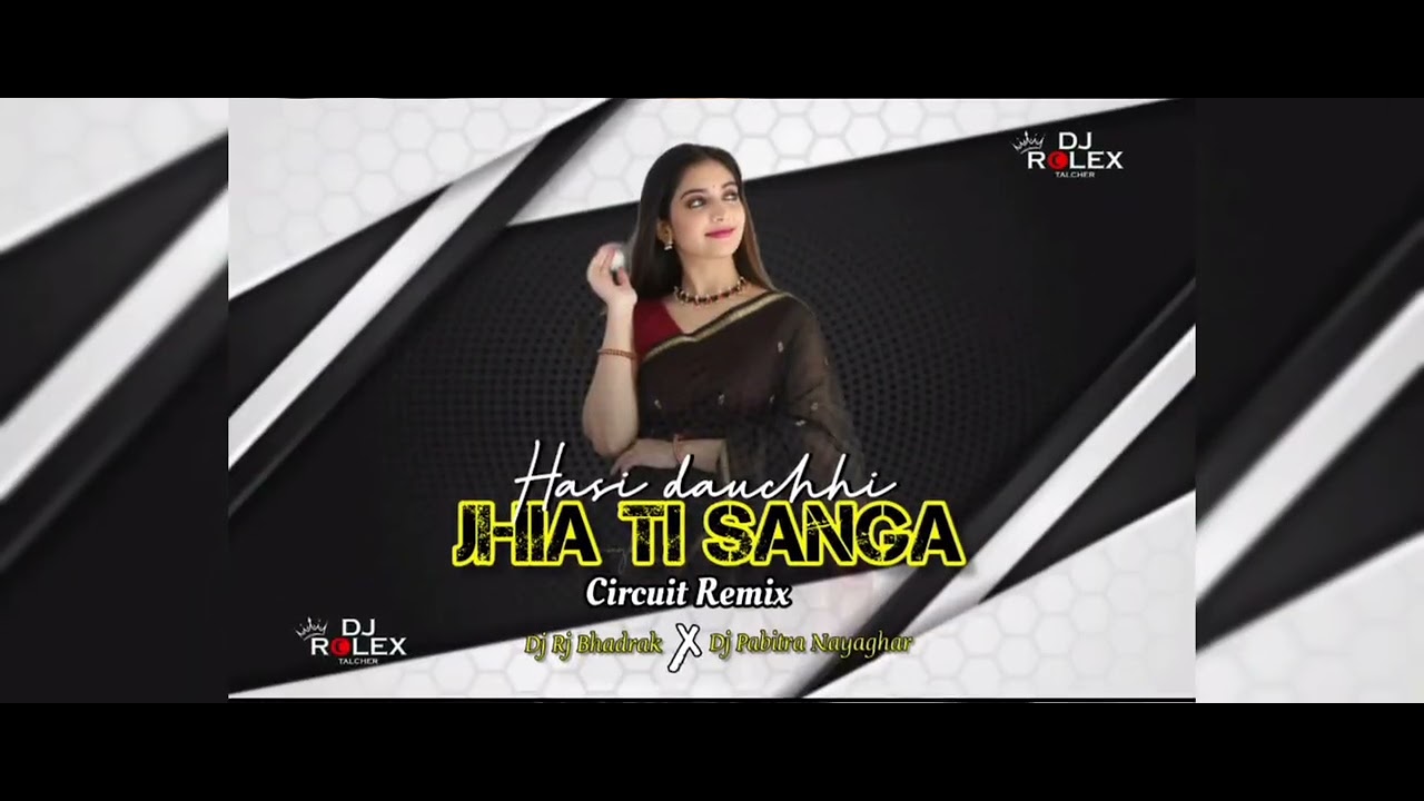 Jhia Ti Sanga Hasi Dauchhi (Circuit Remix) Dj Rj Bhadrak X Dj Pabitra Nayaghar 