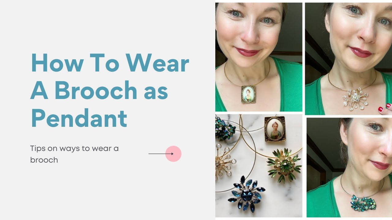 How To Wear A Brooch as Pendant
