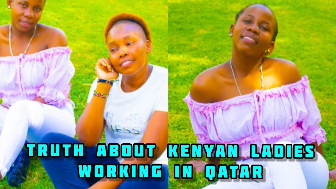 TRUTH ABOUT KENYAN LADIES WORKING IN QATAR