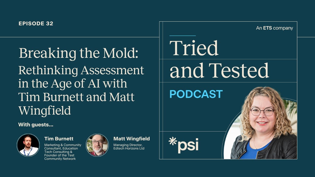 Breaking the Mold: Rethinking Assessment in the Age of AI with Tim Burnett and Matt Wingfield