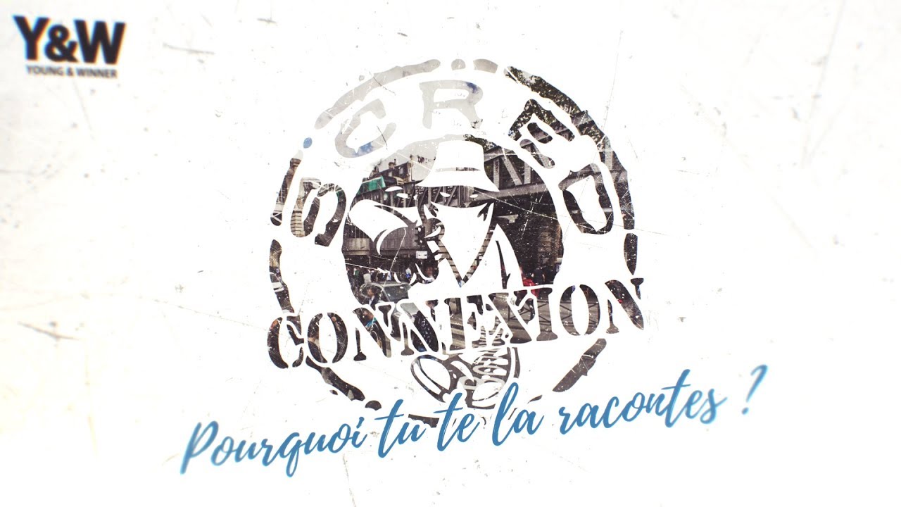 SCRED CONNEXION - Pourquoi tu te la racontes ? - Y&W inédit 2017