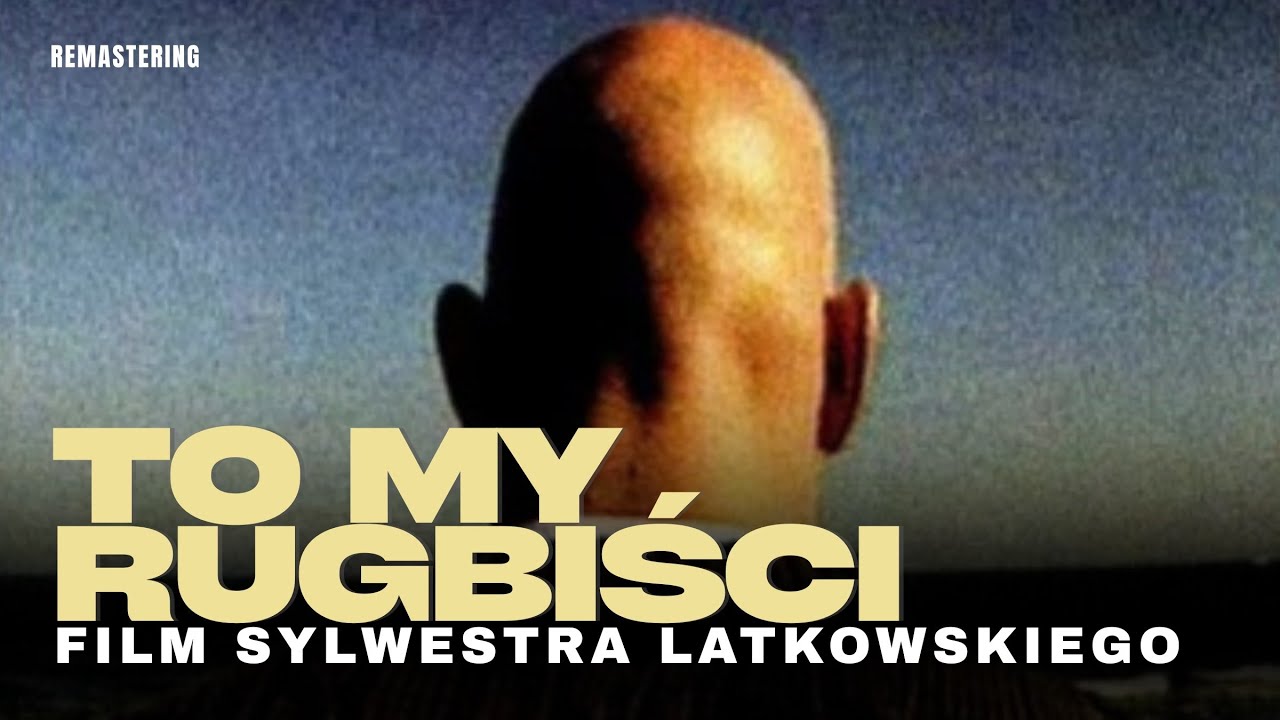 TO MY, RUGBIŚCI - DEBIUT SYLWESTRA LATKOWSKIEGO [REMASTERING]