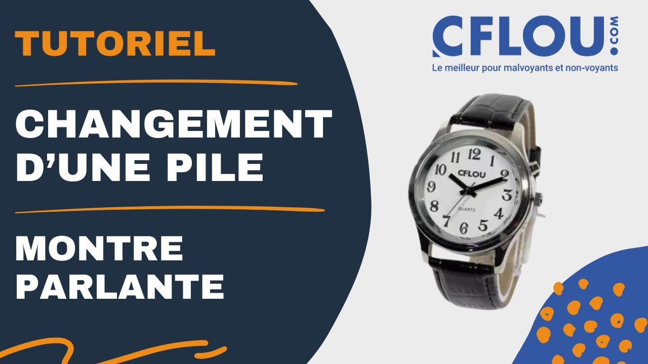 Comment Changer la Pile d'une Montre Parlante Cflou ? Tutoriel Rapide !
