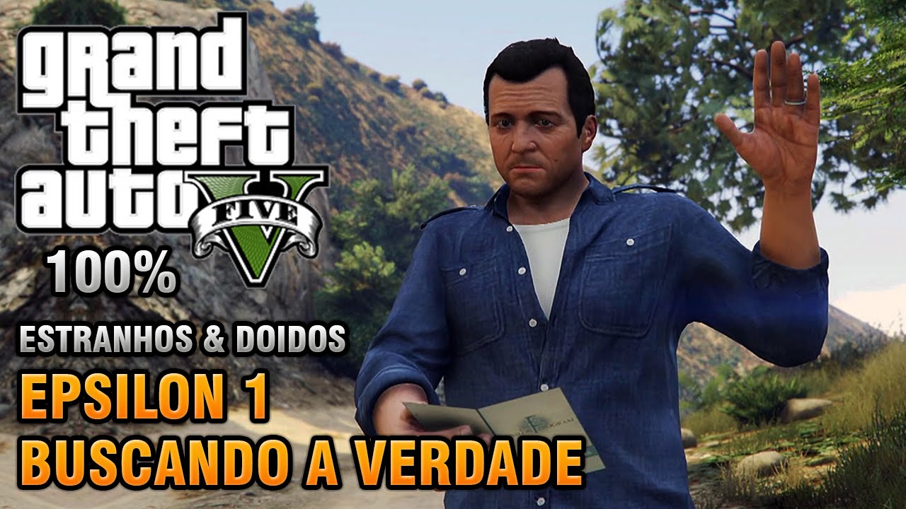 GTA V - Epsilon - Estranhos & Doidos - 1 | Buscando a Verdade (Detonado 100% Ouro)