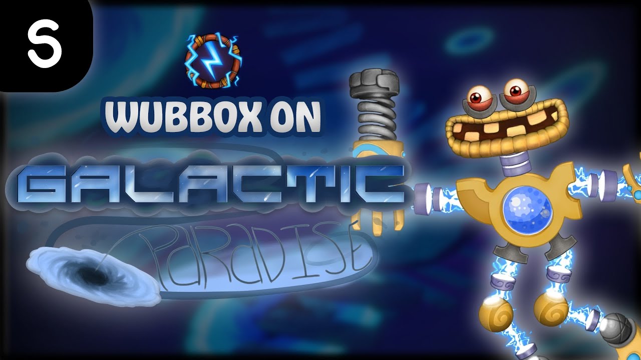 (ANIMATED) WUBBOX on GALACTIC PARADISE - My Singing Monsters