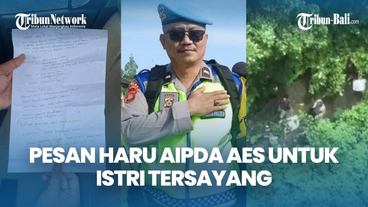 PESAN HARU Aipda AES Untuk Istri Tersayang, Heboh Ulah Pati di Jembatan Tukad Bangkung Badung