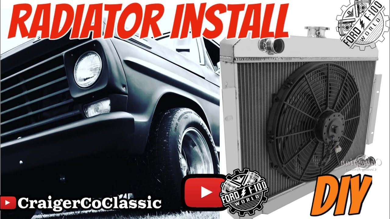 F100 Radiator Install DYI Steel Beauties! Ep.7