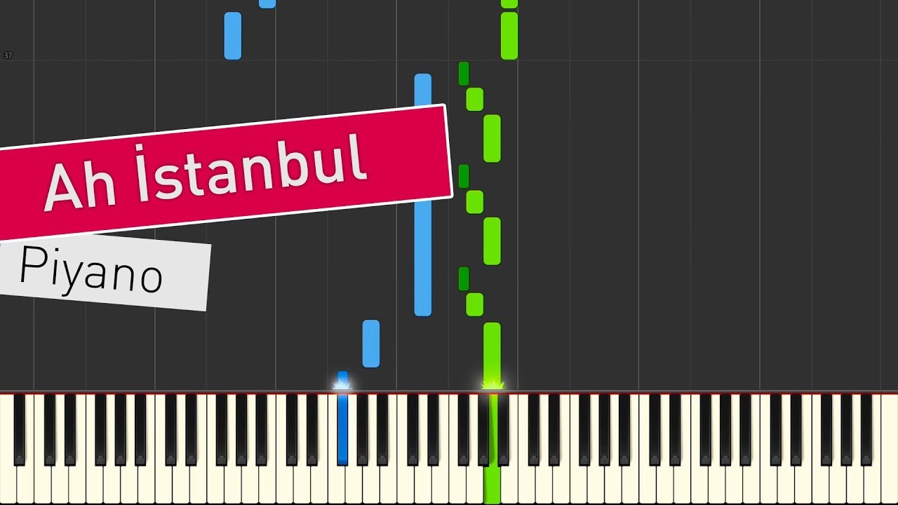 Ah İstanbul - Piano - Nasıl Çalınır
