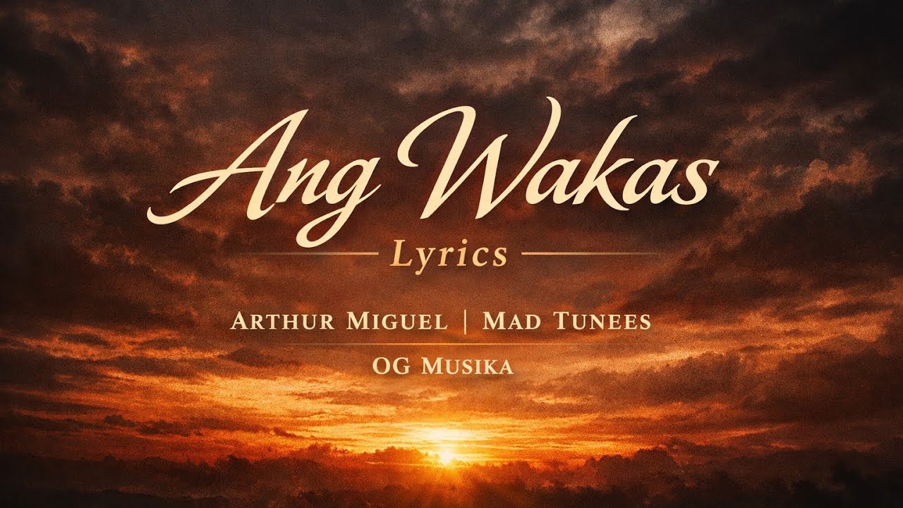 Ang Wakas - Lyrics | Masisisi mo ba kung ayaw na talaga? | Arthur Miguel | Mad Tunees - OG Musika