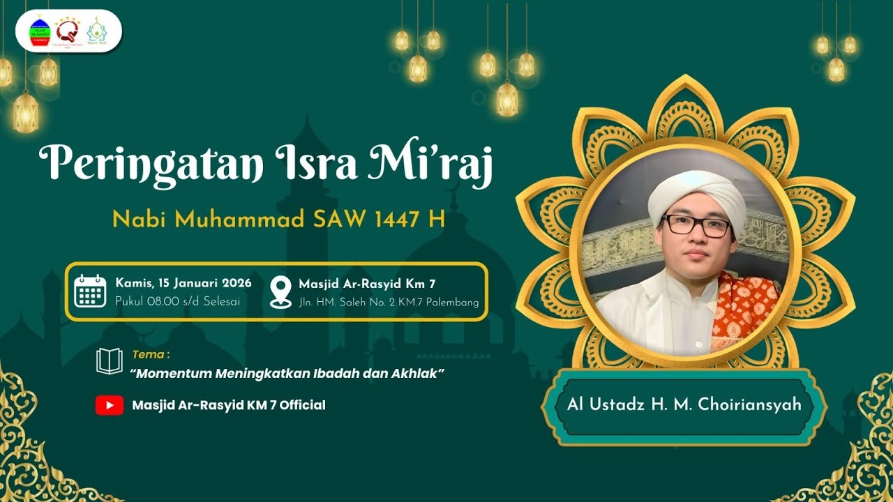 [ LIVE ] Peringatan Isra Mi'raj Nabi Muhammad SAW Bersama Al Ustadz H. M. Choiriansyah