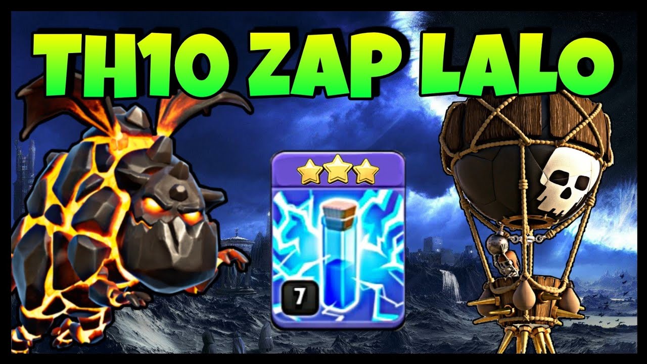 Th10 Zap LaLo: ⭐⭐⭐ Th10 Zap LavaLoon War Attack Strategy 2020 | Clash of Clans - Coc