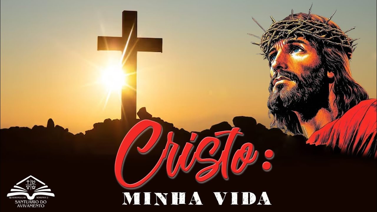Cristo: Minha Vida.