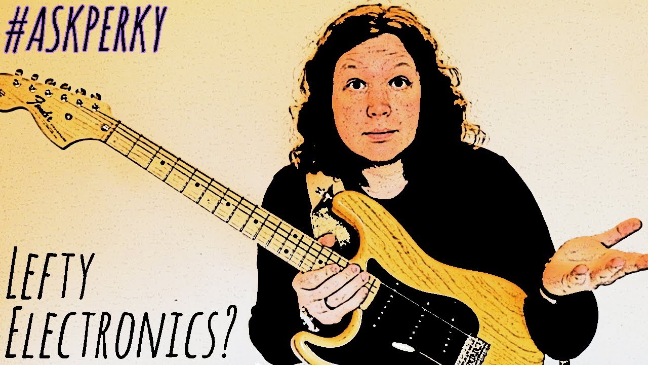 Do I Have To Buy Special Left-Handed Electronics For My Guitars?