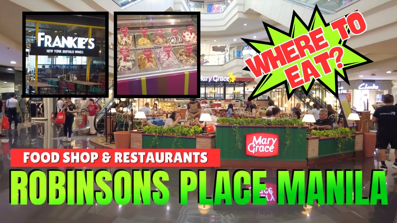 [4K] ROBINSONS PLACE MANILA (MALL TOUR 2025 ) - WHERE AND WHAT TO EAT? I MANILA PHILIPPINES
