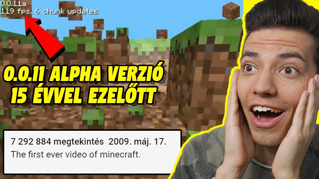 EZ VOLT A LEGELSŐ MINECRAFT VIDEÓ A YOUTUBE-ON! 😱 HOGYAN NÉZETT KI A 0.0.11 ALPHA VERZIÓ? 😲