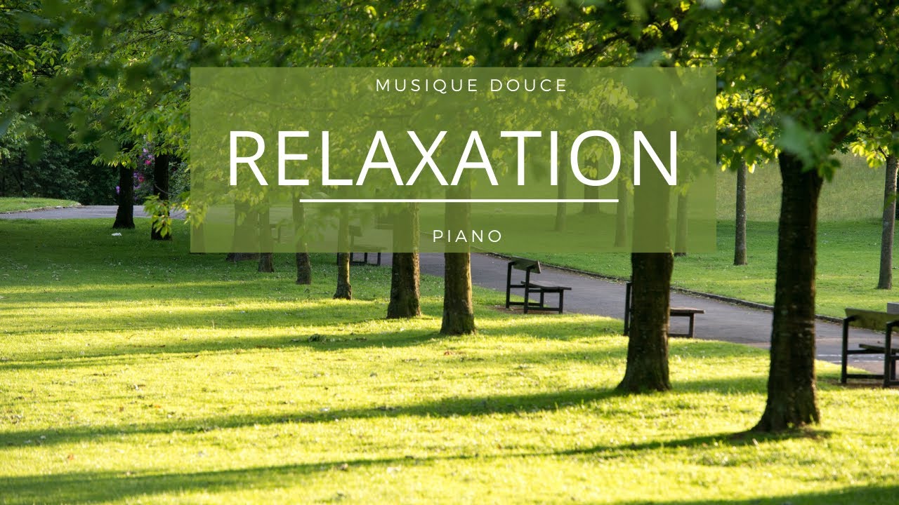 Musique  Relaxation Piano  Musique Détente et  repos, dormir,  anti-stress