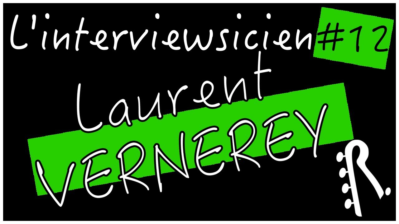 Interviewsicien #12: 5 questions &agrave; Laurent VERNEREY