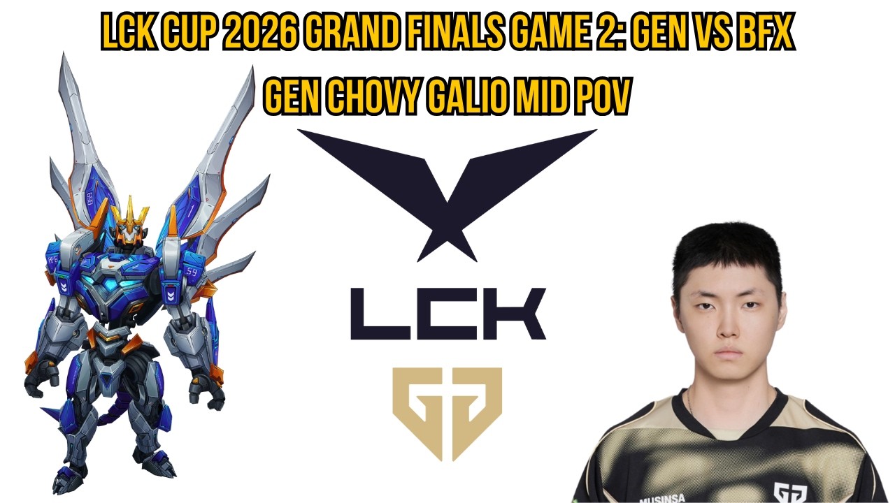LCK Cup 2026 Grand Finals Game 2: GEN vs BFX | GEN Chovy Galio Mid POV
