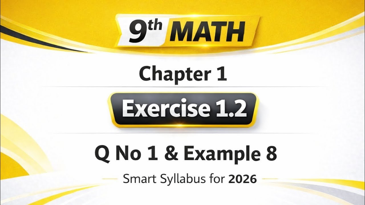 Class 9th Math New Book Chapter 1 Exercise 1.2 Q1 & Example 8 | 9th Class Maths Exercise 1.2complete