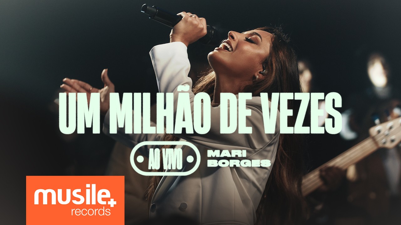 Mari Borges - Um Milh&atilde;o de Vezes (Ao Vivo)