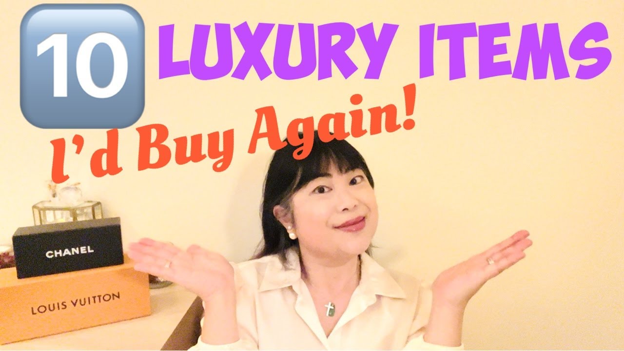 10 LUXURY ITEMS I’D BUY AGAIN IF I LOST MY ENTIRE COLLECTION TAG!