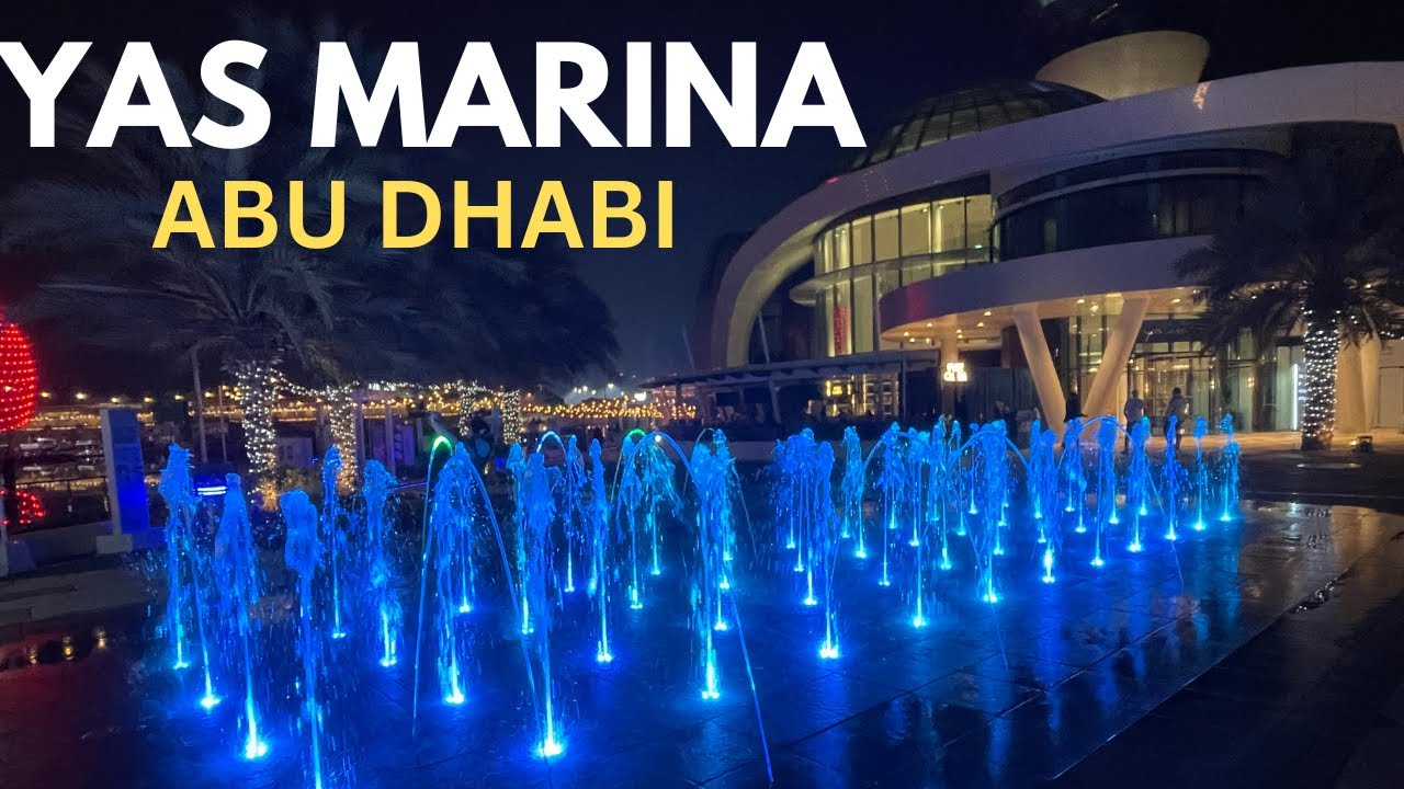 An Evening At Yas Marina Abu Dhabi | A place to Refresh mind |